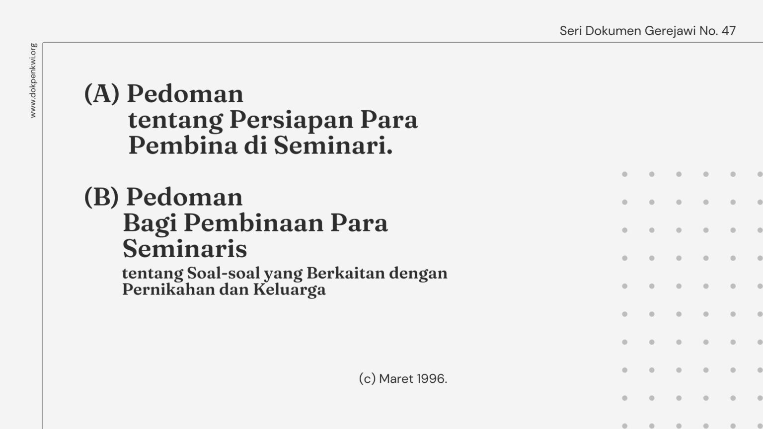 Seri Dokumen Gerejawi No. 47: (A) Pedoman Tentang Persiapan Para ...