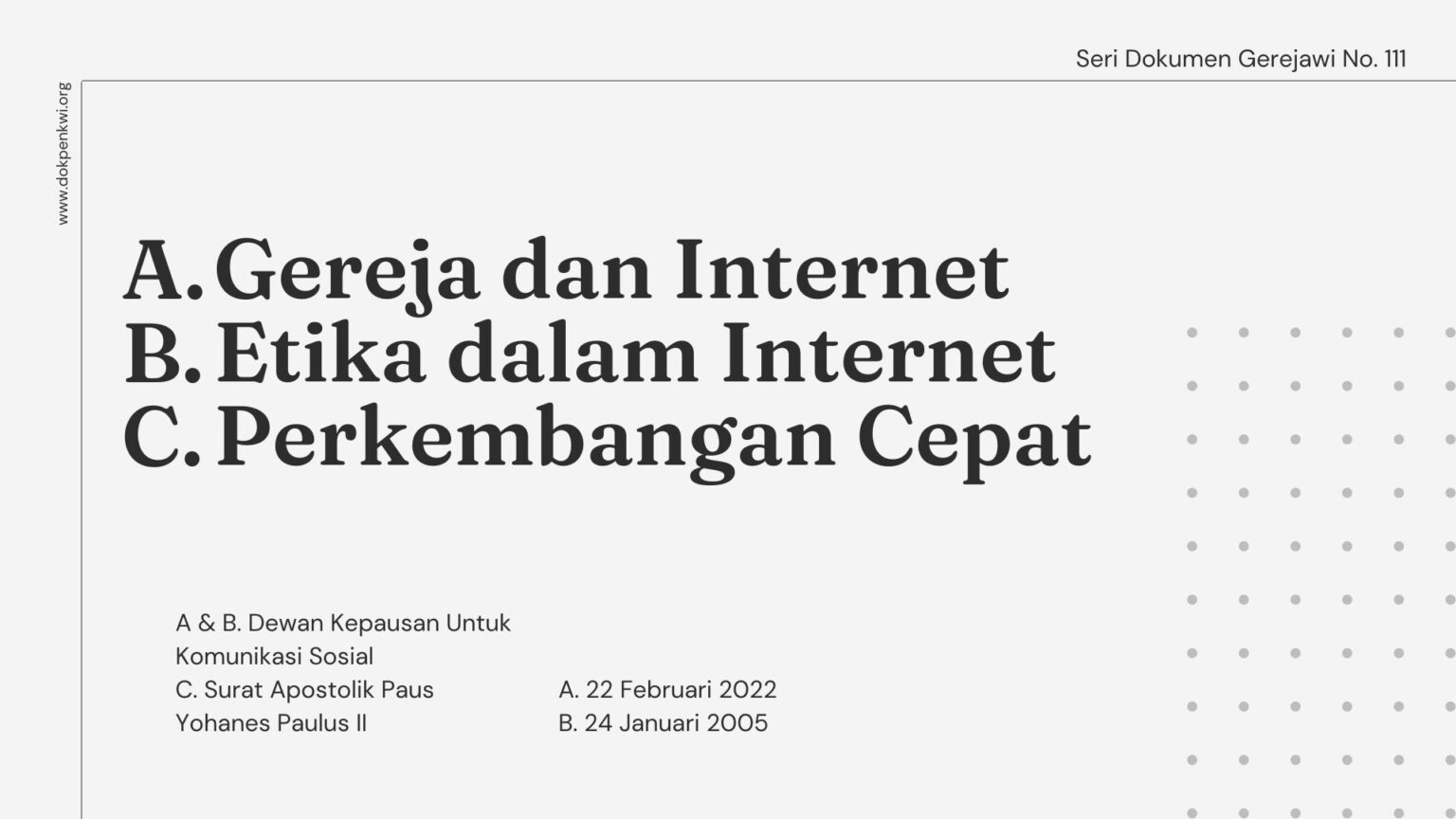 Seri Dokumen Gerejawi No. 111: (A) Gereja Dan Internet, (B) Etika Dalam ...