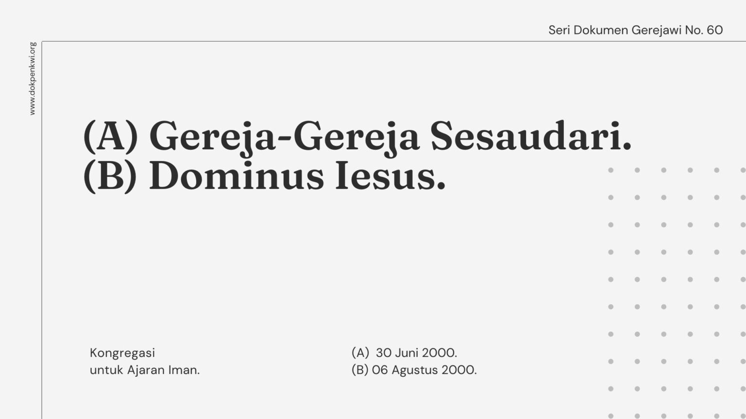 Seri Dokumen Gerejawi No. 60: (A) Gereja-gereja Sesaudari; (B) Dominus ...